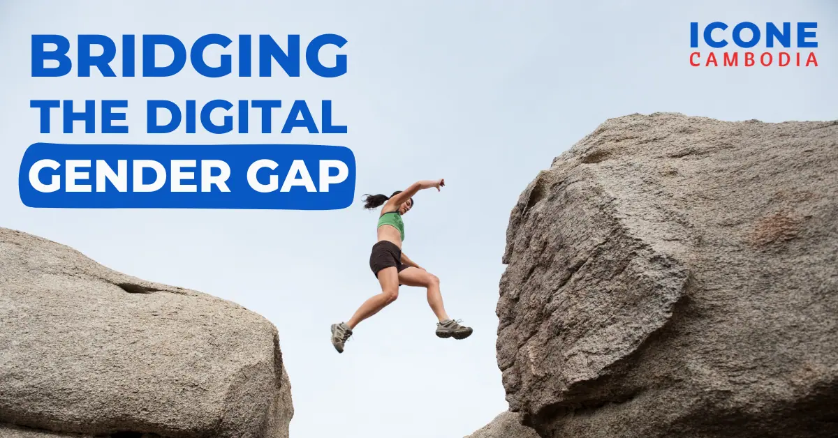 Closing The Digital Gender Gap To Spur Economic Growth In Cambodia